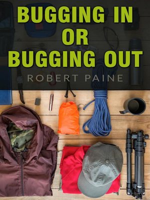 cover image of Bugging In or Bugging Out?